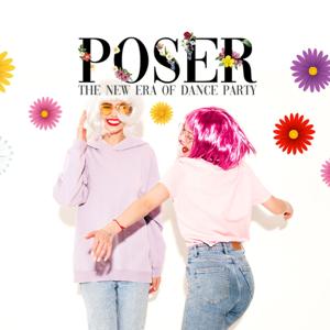 POSER, the new era of dance party