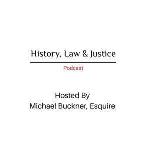 History, Law & Justice