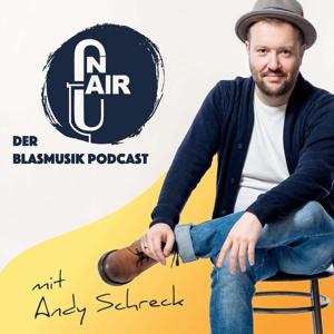 On Air - Der Blasmusik Podcast by Andy Schreck