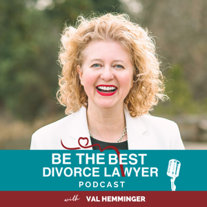 Be the Best Divorce Lawyer Podcast