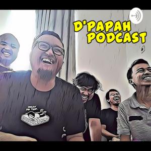 D'Papah Podcast