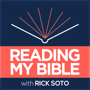 Reading My Bible with Rick Soto