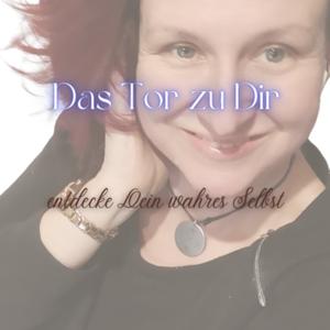 Das Tor zu Dir, entdecke Dein wahres Selbst