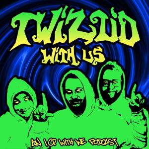 Twiztid with Us (an ICP with We podcast) by Aaron, Erik, and Robbie