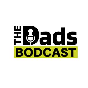 The Dads Bodcast