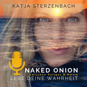 NAKED ONION ... zwischen Vollgas & Ommm