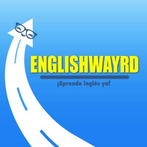 ENGLISHWAYRD PODCAST by Podcast para aprender inglés.