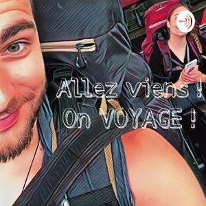 Allez viens ! On voyage !