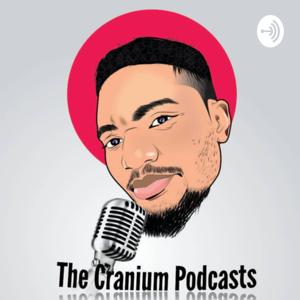 The Cranium Podcasts