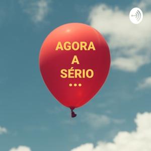 Agora a sério...