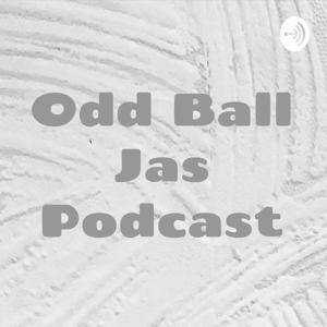 Odd Ball Jas Podcast