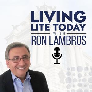 Living Lite Today with Ron Lambros