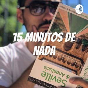 15 minutos de nada