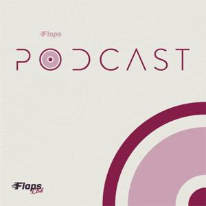 Flaps Podcast