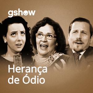 Radionovela Herança de Ódio (Êta Mundo Bom!) by Gshow