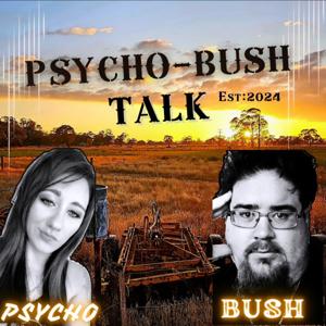 Psycho-Bush Talk