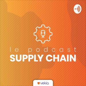 Le Podcast Supply Chain by Vekia