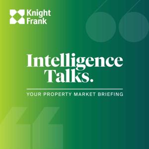 Intelligence Talks by Knight Frank