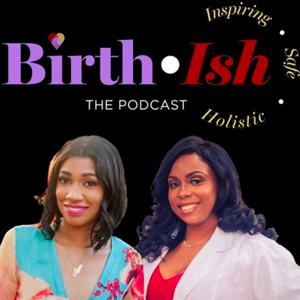 Birth•ish The Podcast