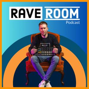 Rave Room Podcast