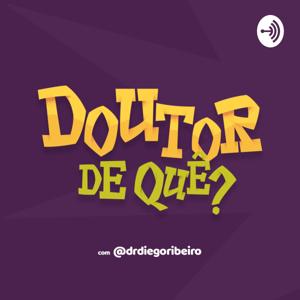 Doutor de quê?