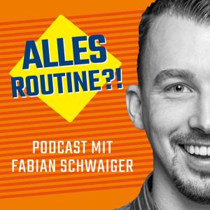 Alles Routine?! Podcast - Über den Lebensstil und die Gewohnheiten erfolgreicher Menschen