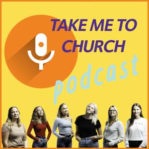 Take Me to Church Podcast