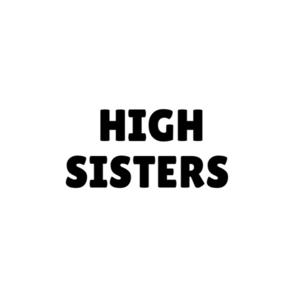 High Sisters Podcast