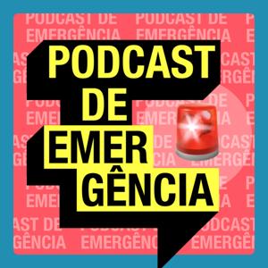 Podcast de Emergência