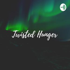 Twisted Hunger