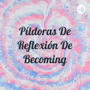 Píldoras De Reflexión De Becoming