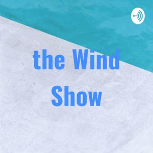 the Wind Show