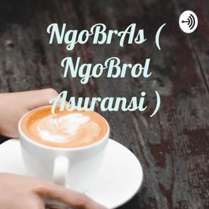 NgoBrAs ( NgoBrol Asuransi )