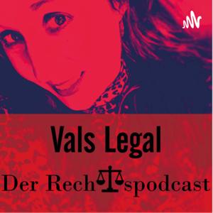 Vals Legal - der Rechtspodcast