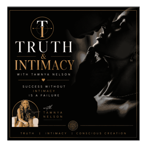 Truth and Intimacy with Tawnya Nelson