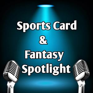 Sports Card & Fantasy Spotlight