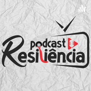 Podcast Resiliência