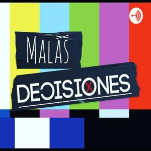 Malas Decisiones