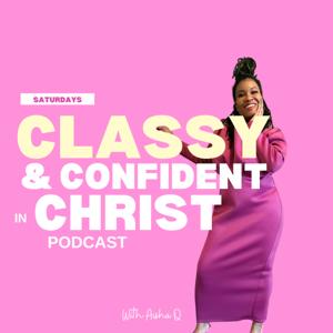 Classy & Confident In Christ