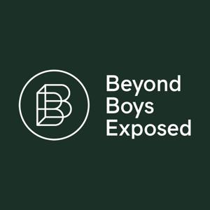 Beyond Boys Exposed