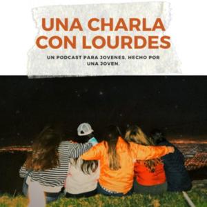 Una Charla Con Lourdes