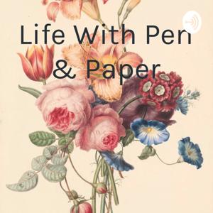 Life With Pen & Papers