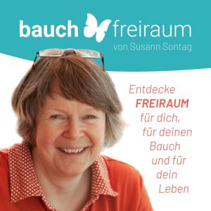 Bauchfreiraum - Entdecke Freiraum für dich, für deinen Bauch und für dein Leben