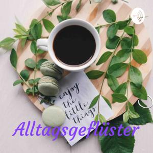 Alltagsgeflüster - Gedankensalat mit Kaffee