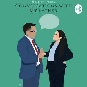 Jom Kepoh Series: Conversations with my Father