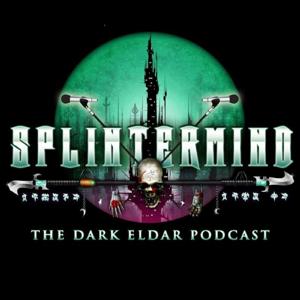 Splintermind: The Aeldari Podcast