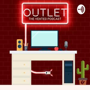 Outlet: The Vented Podcast