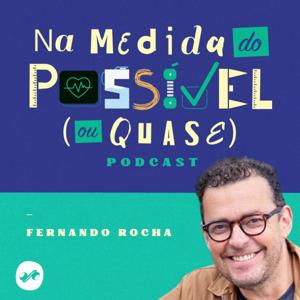 NA MEDIDA DO POSSÍVEL (OU QUASE) by Pod360