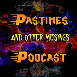 Pastimes and Other Musings Podcast