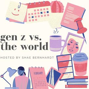 gen z vs. the world